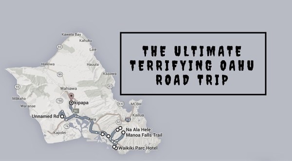 The Ultimate Terrifying Oahu Road Trip Is Right Here – And You’ll Want To Do It