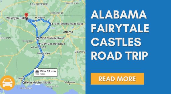 This Road Trip To Alabama’s Most Majestic Castles Is Like Something From A Fairytale