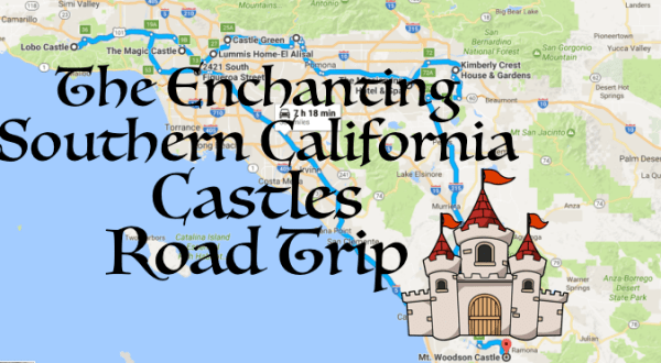 This Road Trip To Southern California’s Most Majestic Castles Is Like Something From A Fairytale