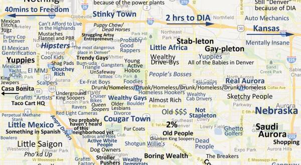 This Politically Incorrect Map Of Denver Is Guaranteed To Make You Laugh Out Loud