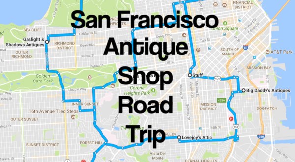 Here’s The Perfect Weekend Itinerary If You Love Exploring San Francisco’s Best Antique Stores