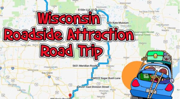 Take This Quirky Road Trip To Visit Wisconsin’s Most Unique Roadside Attractions