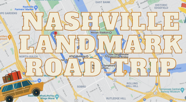This Epic Road Trip Leads To 6 Iconic Landmarks In Nashville