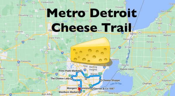 7 Stops Everyone Must Make Along Metro Detroit’s Cheese Trail