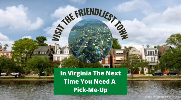 Visit The Friendliest Town In Virginia The Next Time You Need A Pick-Me-Up