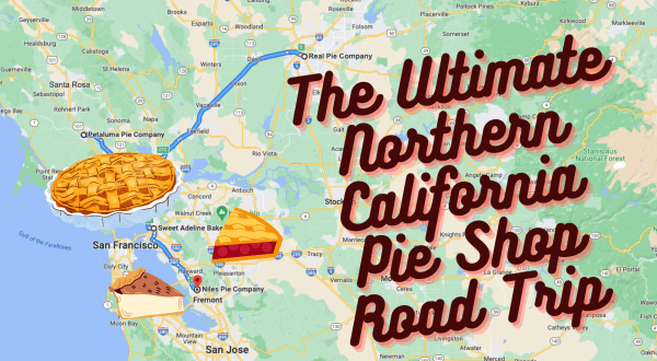 The Ultimate Pie Shop Road Trip In Northern California Is As Charming As It Is Sweet