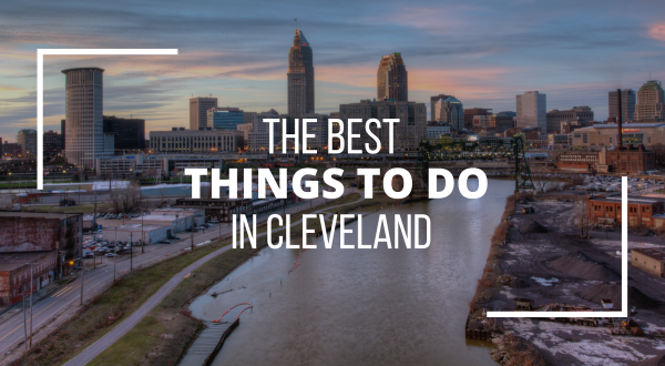 The Best Things To Do In Cleveland: 27 Top-Rated Attractions & Hidden Gems