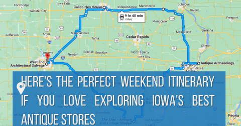 Here's The Perfect Weekend Itinerary If You Love Exploring Iowa's Best Antique Stores