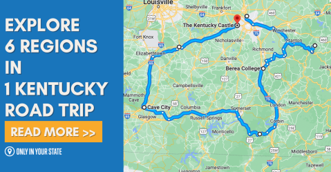 Explore 6 Unique Regions In Kentucky On This Epic Road Trip Adventure