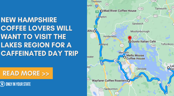 New Hampshire Coffee Lovers Will Want To Visit The Lakes Region For A Caffeinated Day Trip