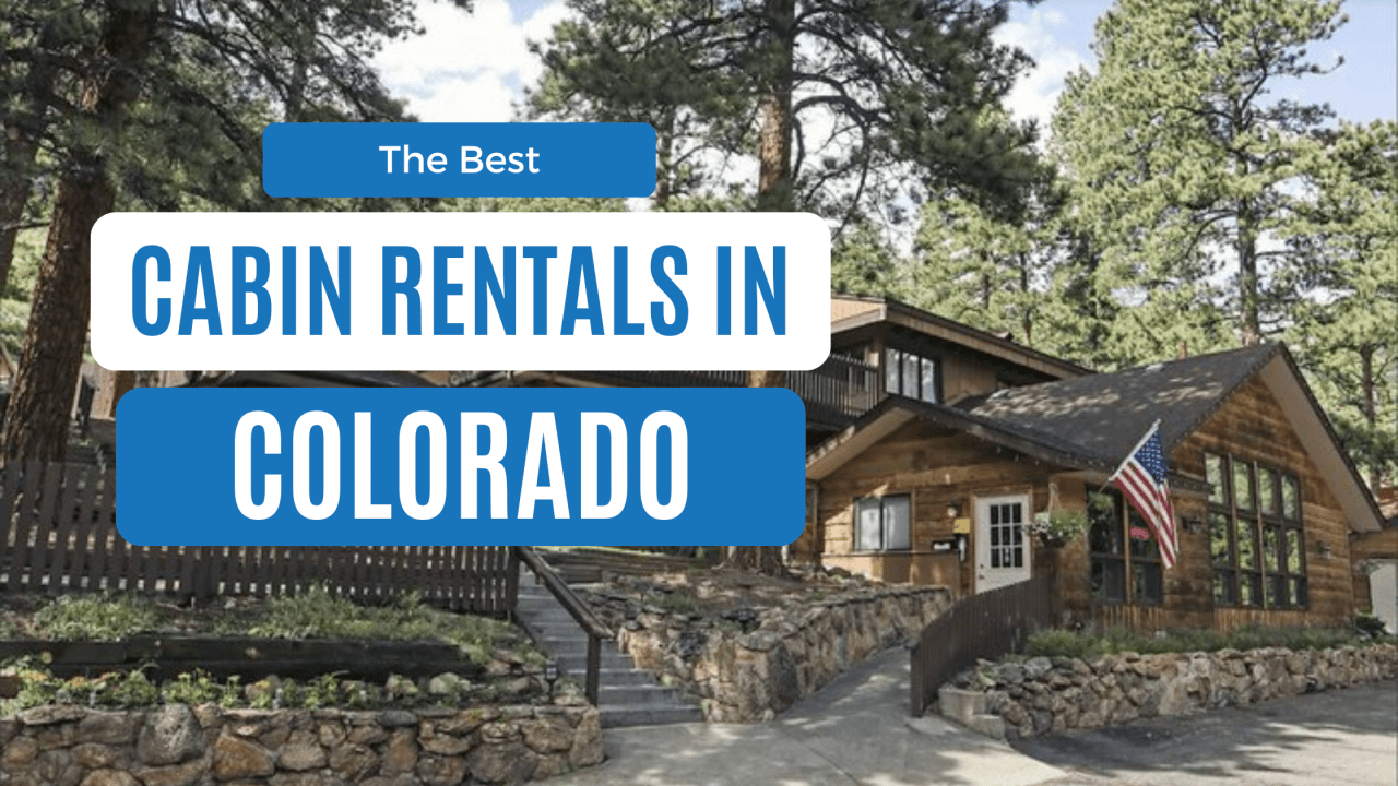 best cabin rentals in colorado