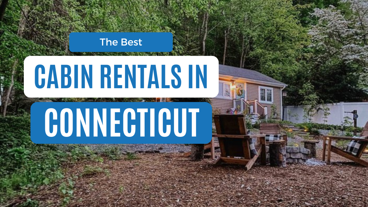 best cabin rentals in connecticut