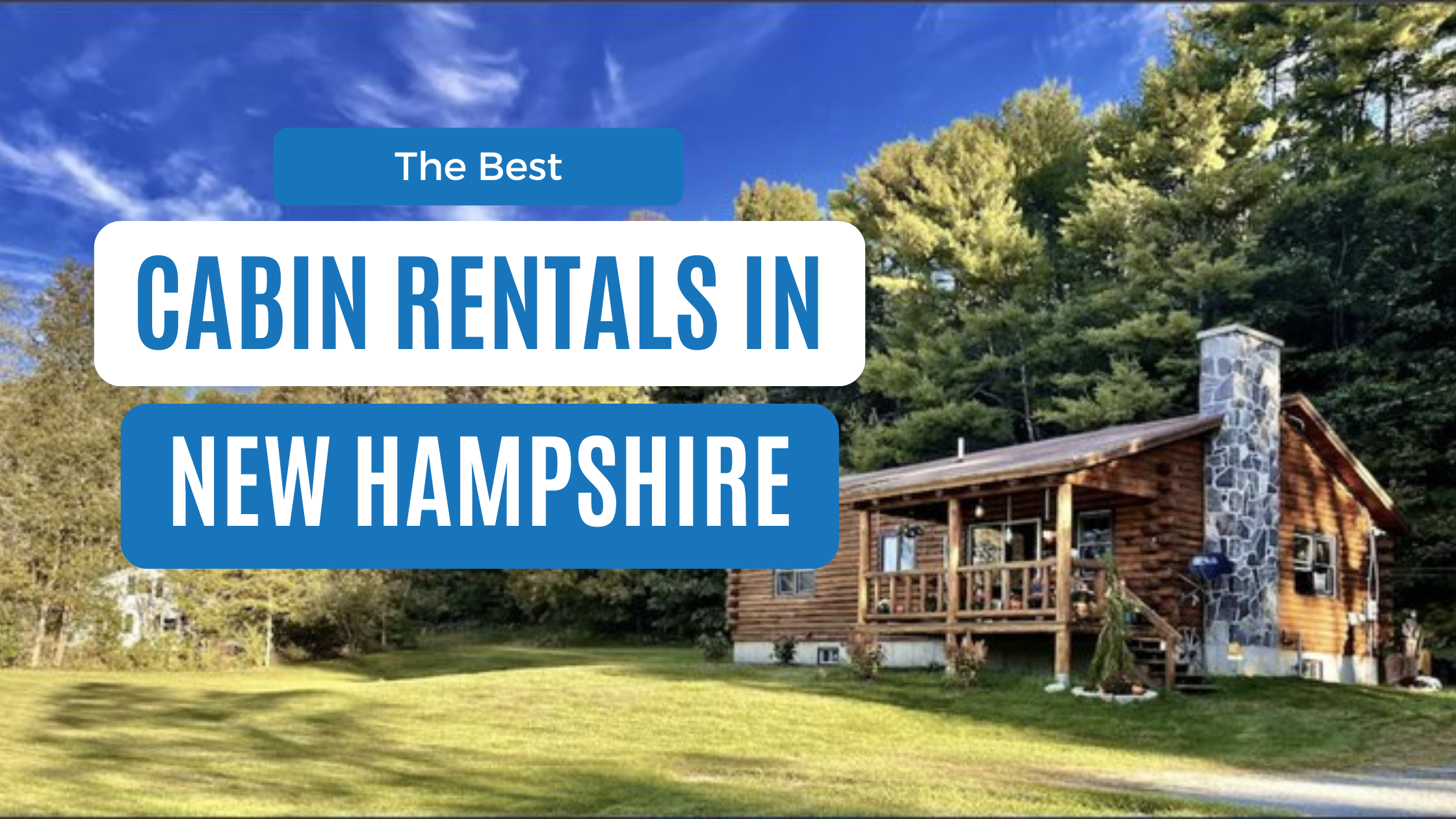 Soak In The Natural Beauty At These 16 Best Cabins In New Hampshire