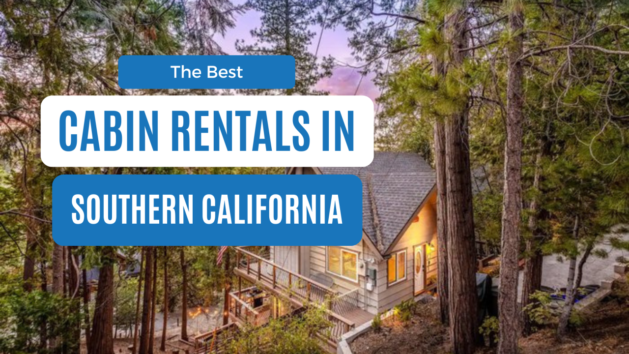 best cabin rentals in southern california