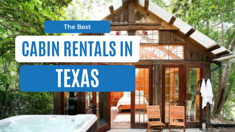 best cabin rentals in texas