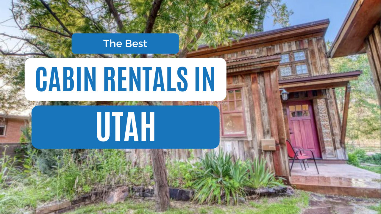 best cabin rentals in utah