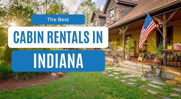 12 Of The Best Cabins In Indiana Surrounded By Natural Beauty