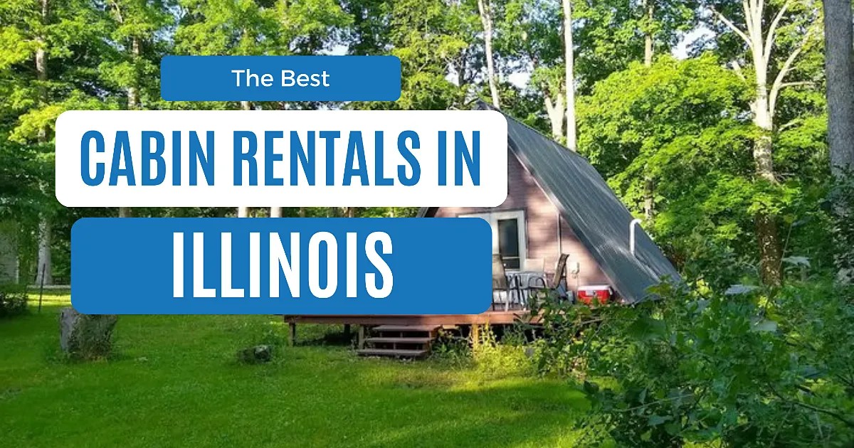 12 Of The Best Cabins In Illinois For An Unforgettable Stay