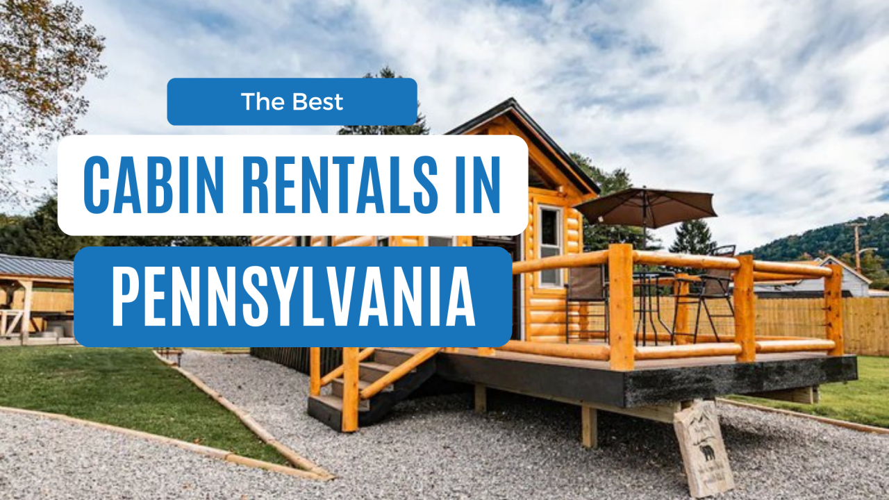 best cabin rentals in pennsylvania