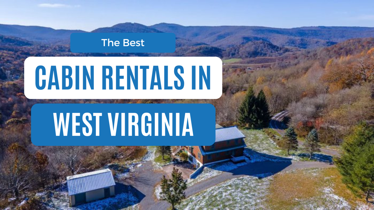 best cabin rentals in west virginia