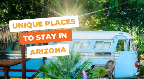 The 10 Most Unique Places To Stay In Arizona