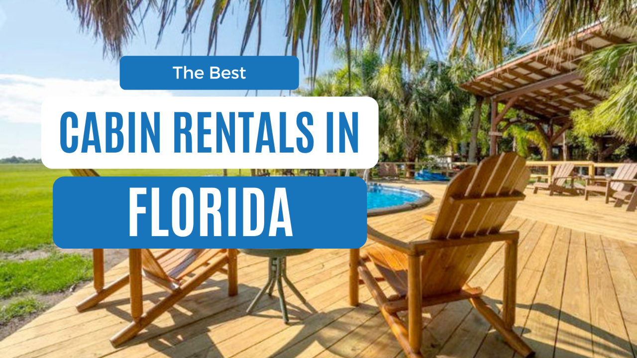 best cabin rentals in florida