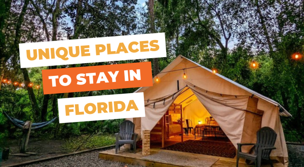 Unique Places to Stay in Florida: 10 Cool & Quirky Rentals