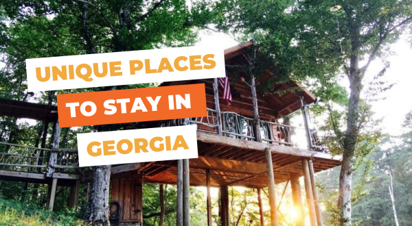 These 10 Unique Places To Stay In Georgia Will Give You An Unforgettable Experience