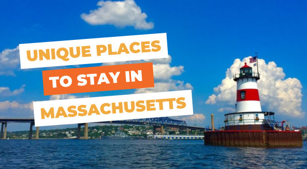 These 10 Unique Places To Stay in Massachusetts Will Give You An Unforgettable Experience