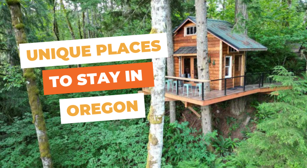 Unique Places to Stay in Oregon: 10 Cool & Quirky Rentals