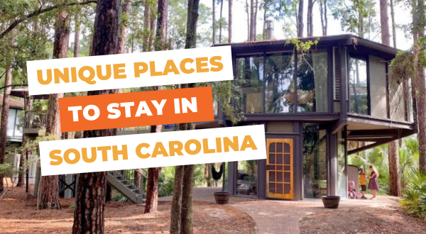 10 Unique Places To Stay In South Carolina That Offer Memorable Experiences