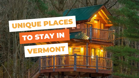 These 9 Unique Places To Stay In Vermont Will Give You An Unforgettable Experience