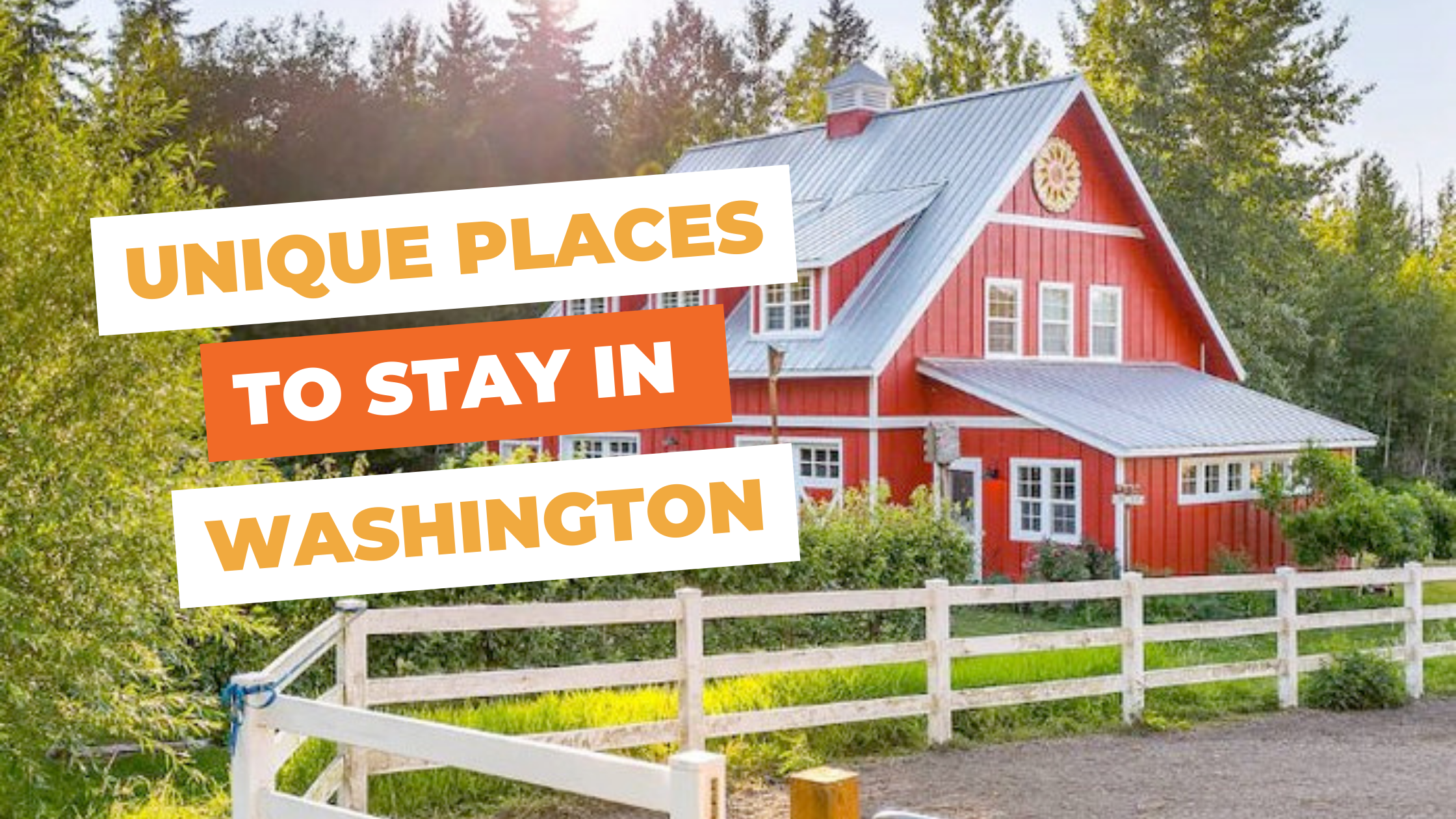 Unique Places to Stay in Washington: 10 Cool & Quirky Rentals