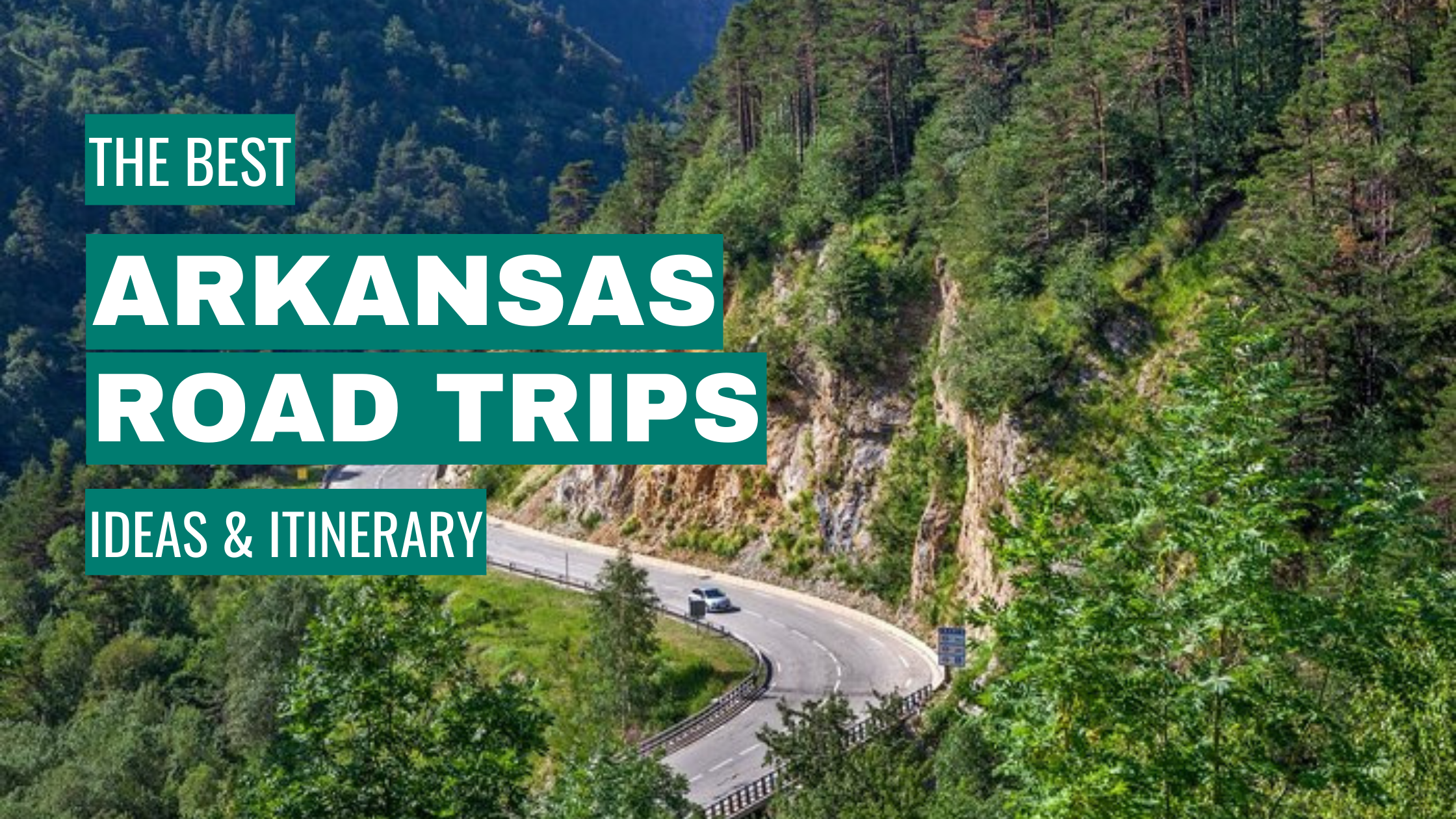 Arkansas Road Trip Ideas: 11 Best Road Trips + Itinerary