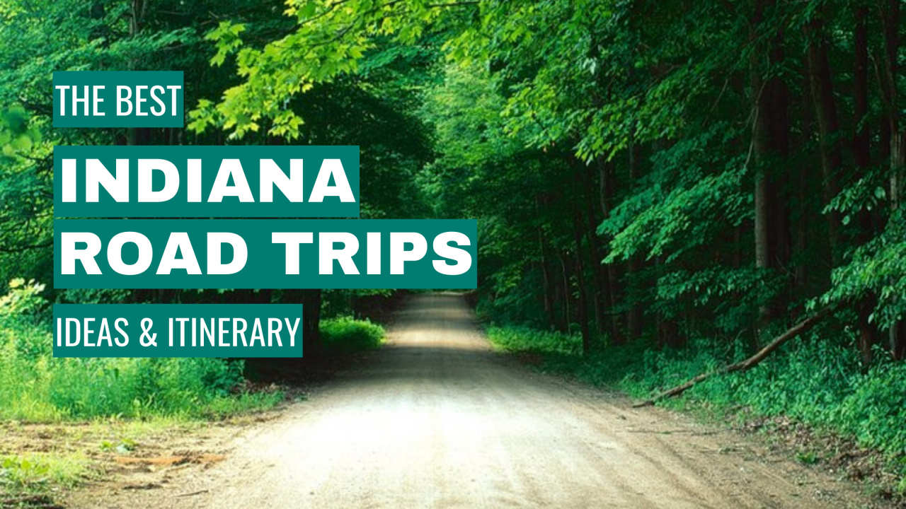 best indiana road trips