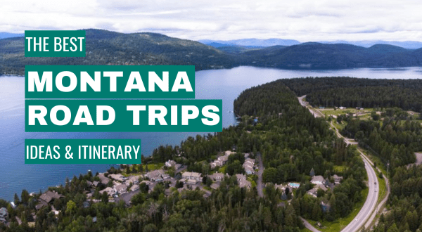 Montana Road Trip Ideas: 11 Best Road Trips + Itinerary