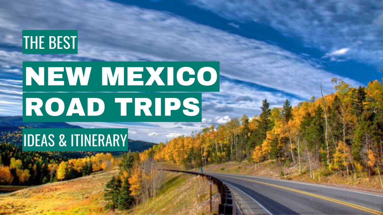 best new mexico road trips