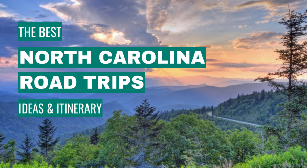 North Carolina Road Trip Ideas: 11 Best Road Trips + Itinerary