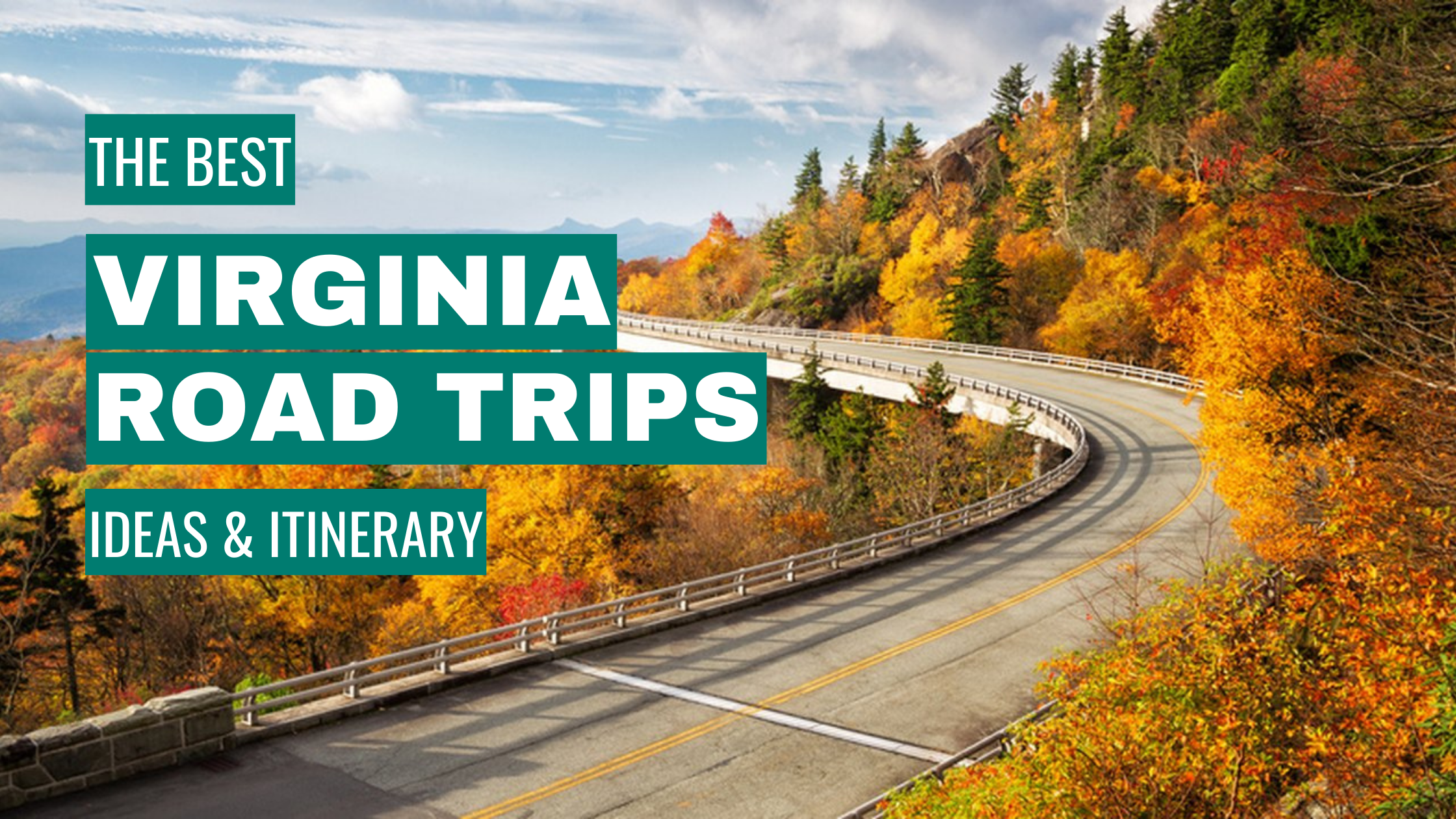 Virginia Road Trip Ideas: 11 Best Road Trips + Itinerary