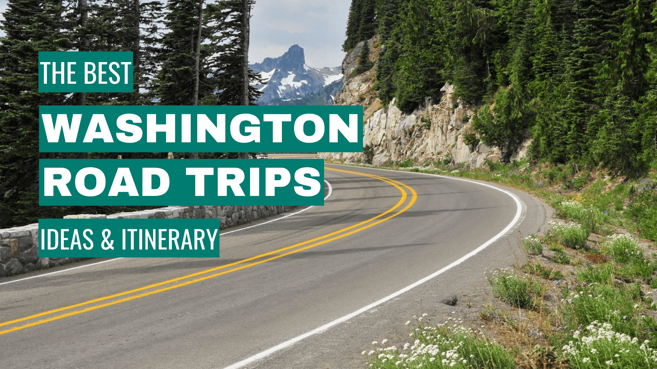 Washington Road Trip Ideas: 11 Best Road Trips + Itinerary