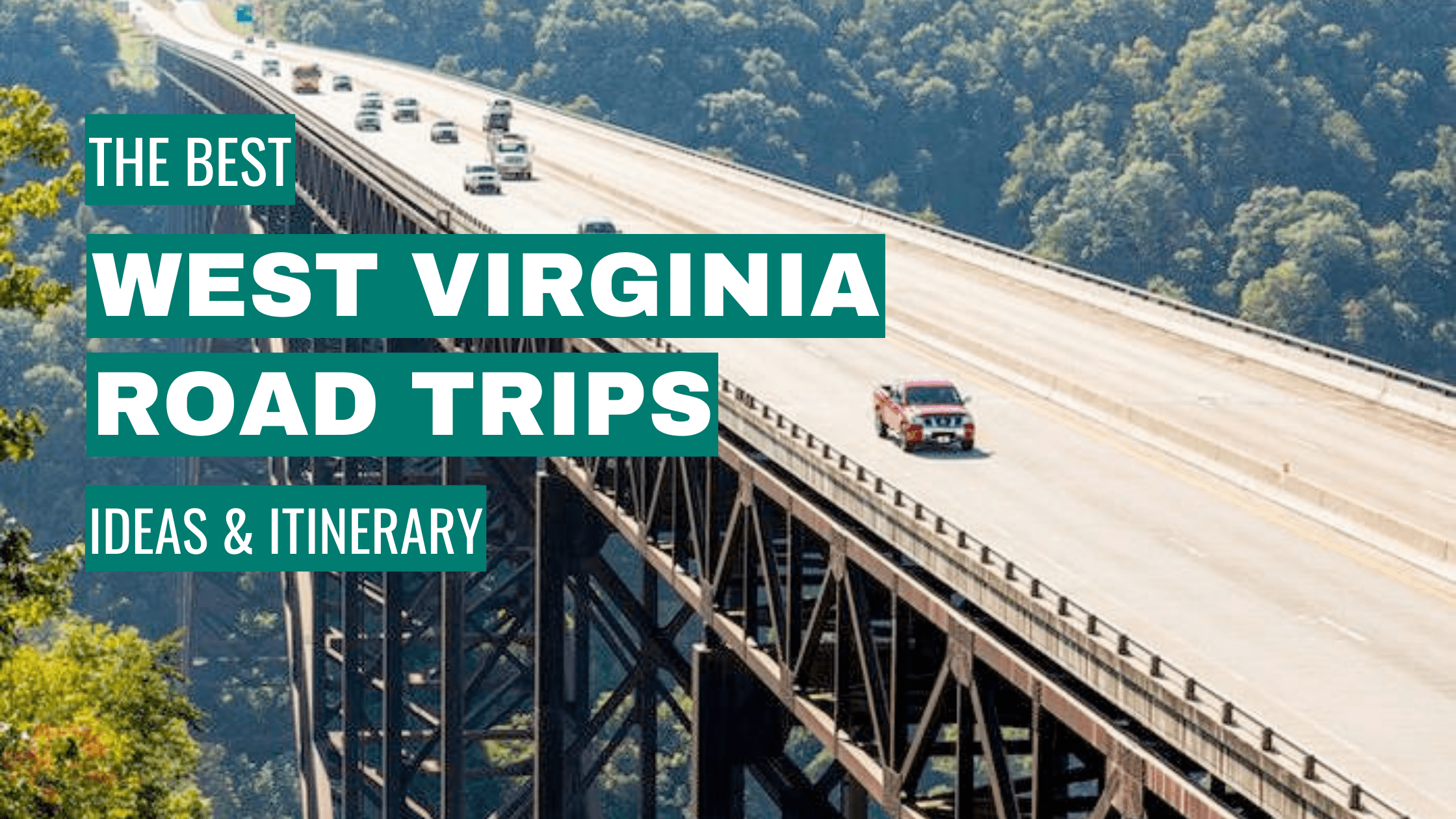 West Virginia Road Trip Ideas: 11 Best Road Trips + Itinerary