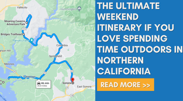 The Ultimate Weekend Itinerary If You Love Spending Time Outdoors In Northern California