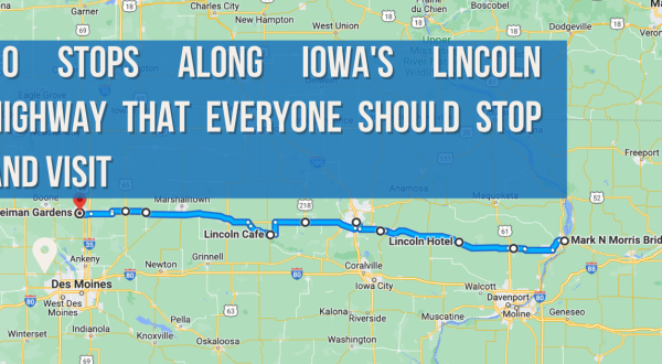 10 Spots Along The Lincoln Highway In Iowa That Everyone Should Stop And Visit