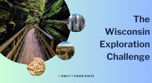 The State Exploration Challenge – Essential Wisconsin Stops For Any Roadtrip